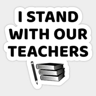 I Stand With Our Teachers & Stand Against Book Banning! Sticker